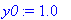 y0 := 1.0