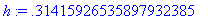 h := .31415926535897932385